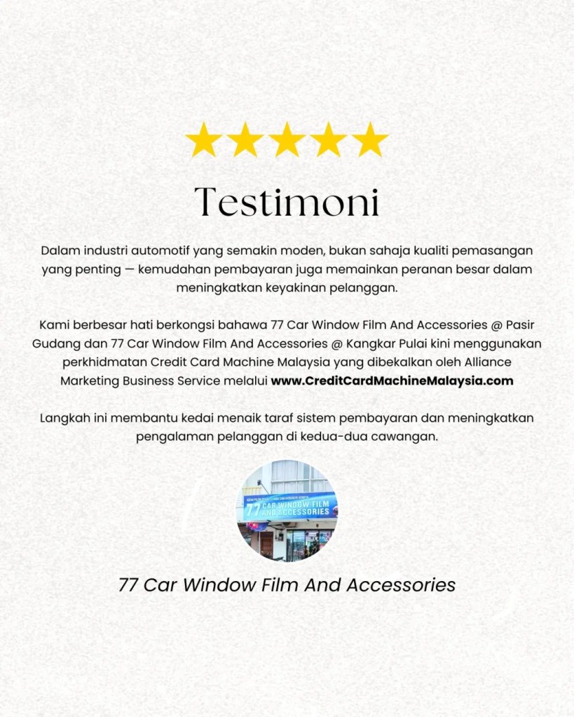 77 Car Window Film Johor Testimoni - Credit Card Machine Malaysia untuk Bengkel Kereta A01
