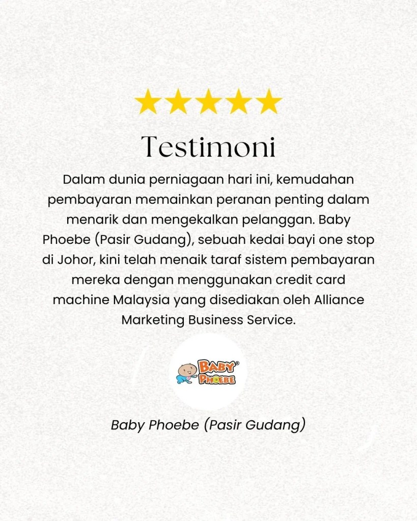 Baby Phoebe Pasir Gudang Kini Terima Bayaran Kad dan E-Wallet - Credit Card Machine Malaysia Aplikasi 01