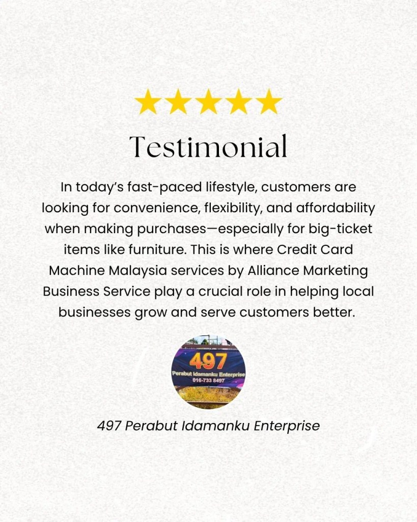 Furniture Shop Parit Raja Johor Accepts Credit Card & Installment - 497 Perabut Idamanku Enterprise Testimonial - Credit Card Machine Malaysia 01