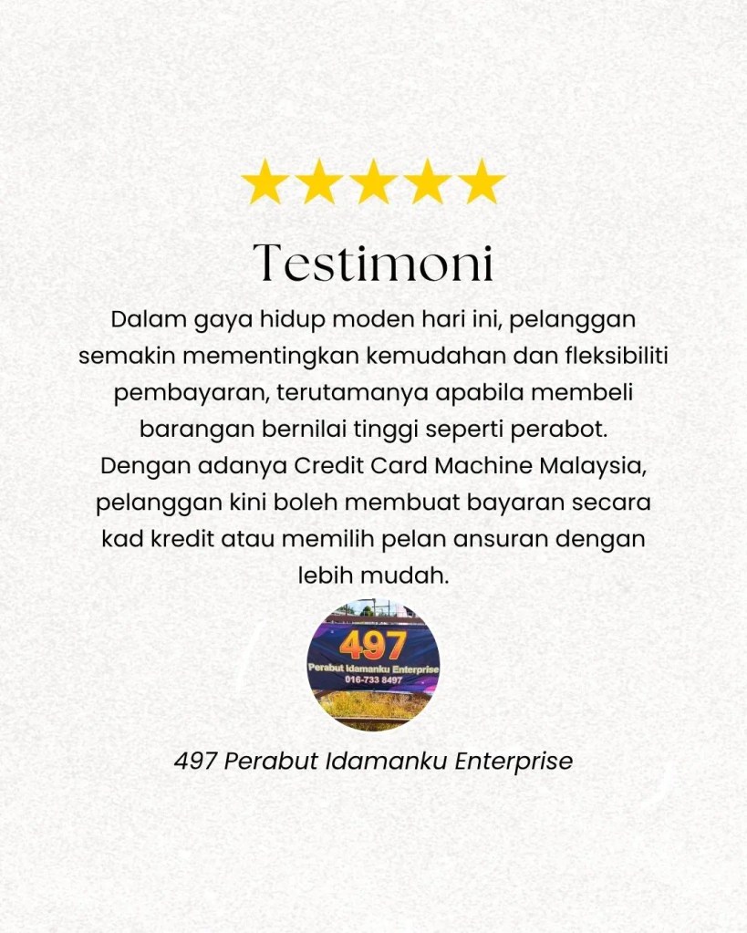 Kedai Perabot Parit Raja Johor Terima Kad Kredit dan Ansuran - Testimoni 497 Perabut Idamanku Enterprise - Credit Card Machine Malaysia B01