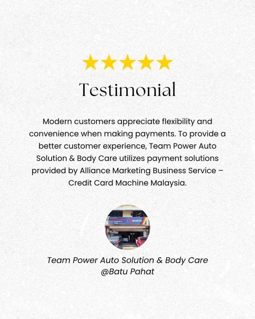 Team Power Auto Solution and Body Care Batu Pahat – Trusted Car Workshop and Credit Card Payment Machine User Testimonial - Credit Card Machine Malaysia Application A01