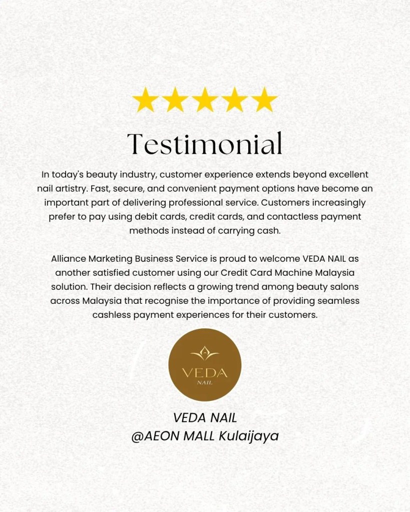 VEDA NAIL Kulai Chooses Credit Card Machine Malaysia | Trusted Nail Salon Payment Solution by Alliance Marketing Business&nbsp;Service